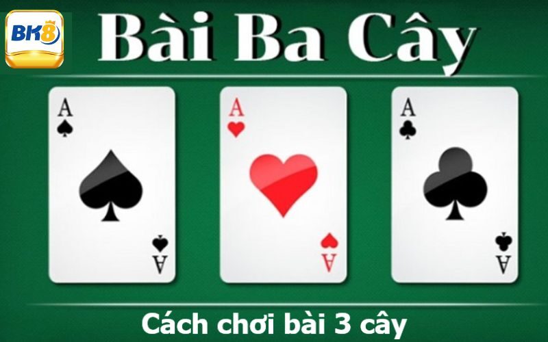 Hướng Dẫn Cách Chơi Bài 3 Cây Bịp Đánh Lừa Mọi Đối Thủ 1 Bài 3 cây bịp là như thế nào?